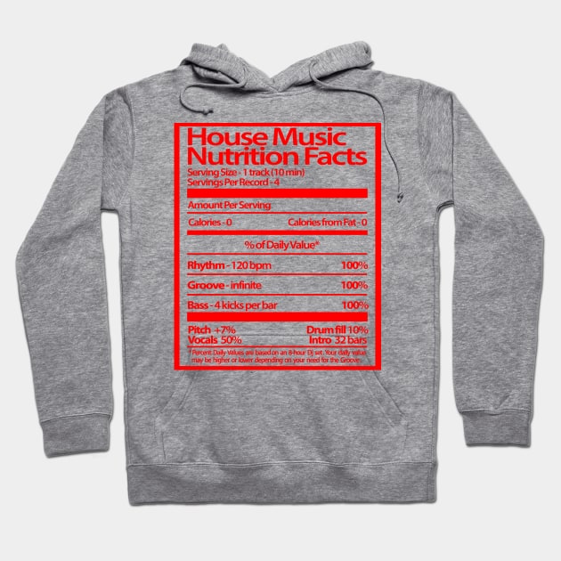 House Music Nutrition Facts Hoodie by StrictlyDesigns